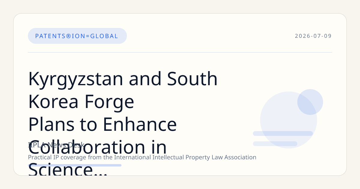 Kyrgyzstan and South Korea Forge Plans to Enhance Collaboration in Science and Intellectual Property