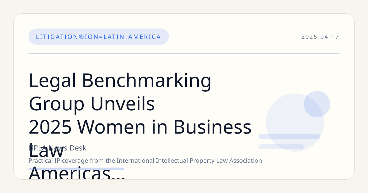 Legal Benchmarking Group Unveils 2025 Women in Business Law Americas Awards Shortlist