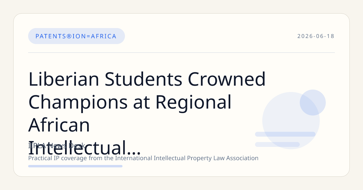 Liberian Students Crowned Champions at Regional African Intellectual Property Competition in Zimbabwe