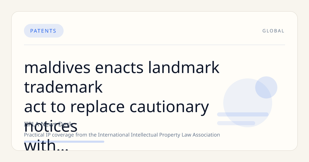 Maldives Enacts Landmark Trademark Act to Replace Cautionary Notices with Formal Registration System