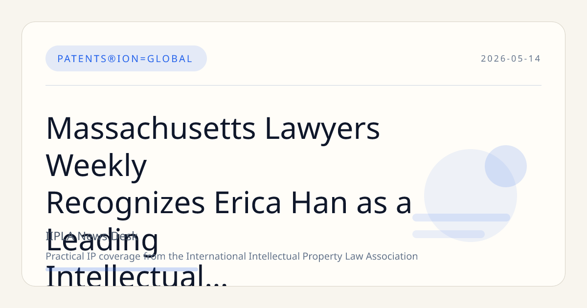 Massachusetts Lawyers Weekly Recognizes Erica Han as a Leading Intellectual Property Attorney