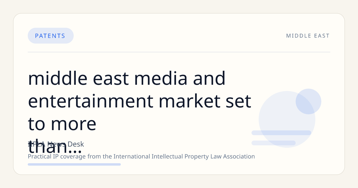 Middle East Media and Entertainment Market Set to More Than Double by 2034 Amid Digital and Cultural Shifts