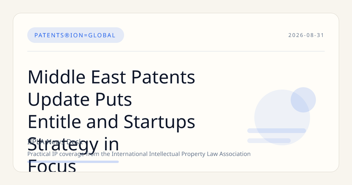 Middle East Patents Update Puts Entitle and Startups Strategy in Focus