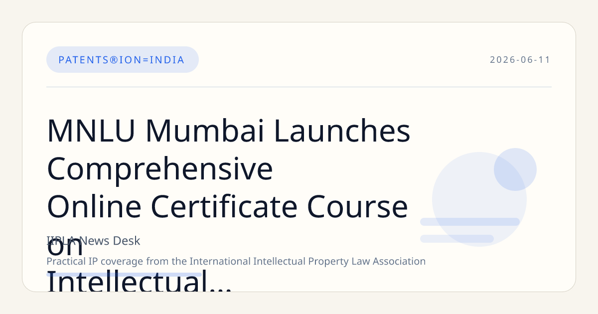 MNLU Mumbai Launches Comprehensive Online Certificate Course on Intellectual Property Rights
