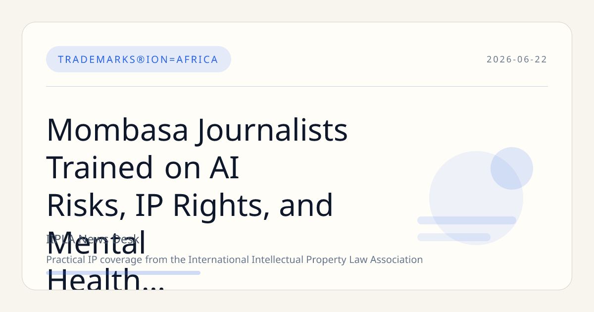 Mombasa Journalists Trained on AI Risks, IP Rights, and Mental Health Amid Political Misinformation Surge