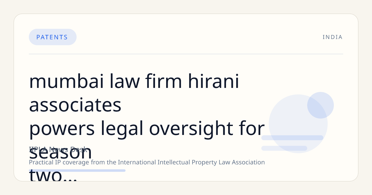 Mumbai Law Firm Hirani & Associates Powers Legal Oversight for Season Two of Samay Raina’s India’s Got Latent