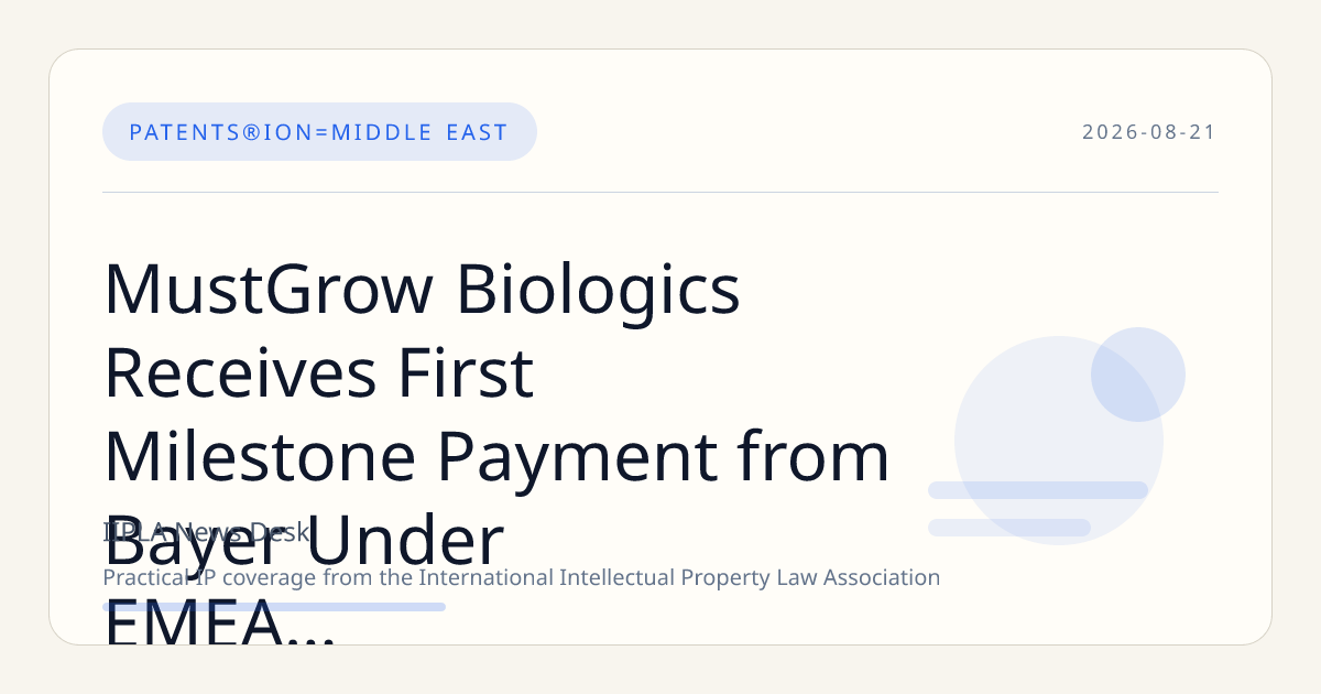 MustGrow Biologics Receives First Milestone Payment from Bayer Under EMEA Biocontrol License Agreement