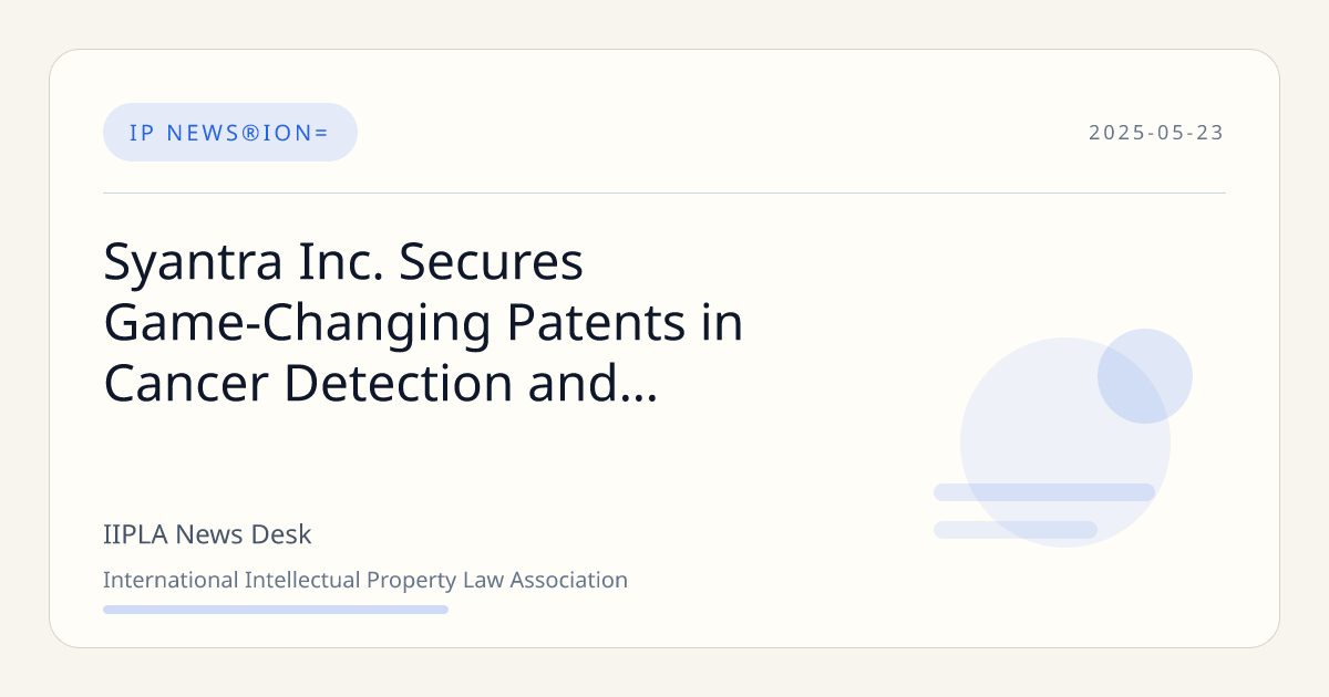 Syantra Inc. Secures Game-Changing Patents in Cancer Detection and ...