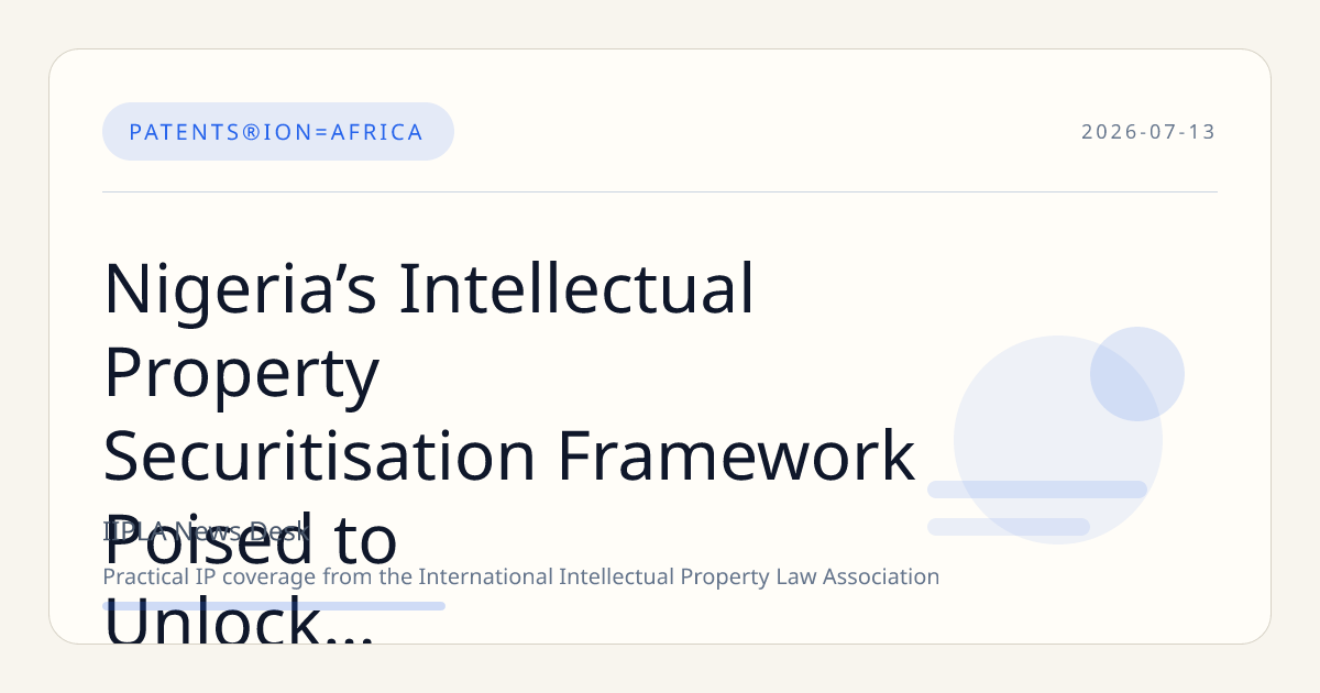 Nigeria’s Intellectual Property Securitisation Framework Poised to Unlock Billions in Creative Sector Financing
