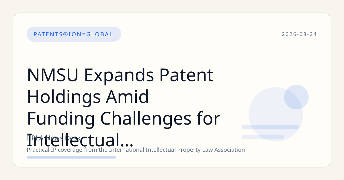 NMSU Expands Patent Holdings Amid Funding Challenges for Intellectual Property Office