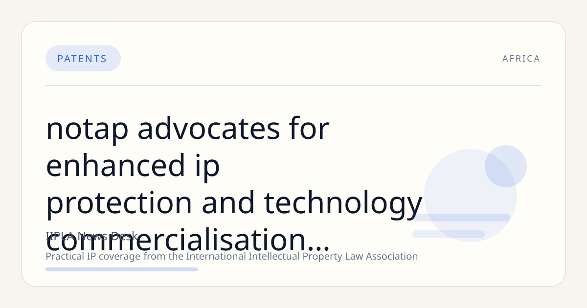 NOTAP Advocates for Enhanced IP Protection and Technology Commercialisation to Boost Nigerian Industry