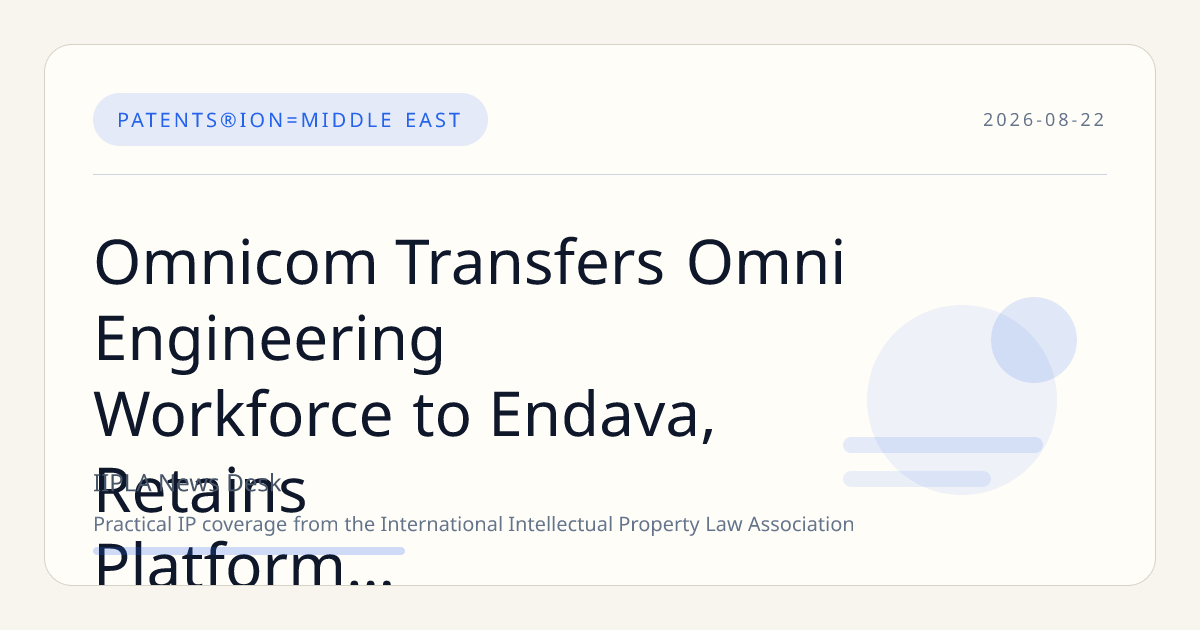 Omnicom Transfers Omni Engineering Workforce to Endava, Retains Platform Ownership and IP