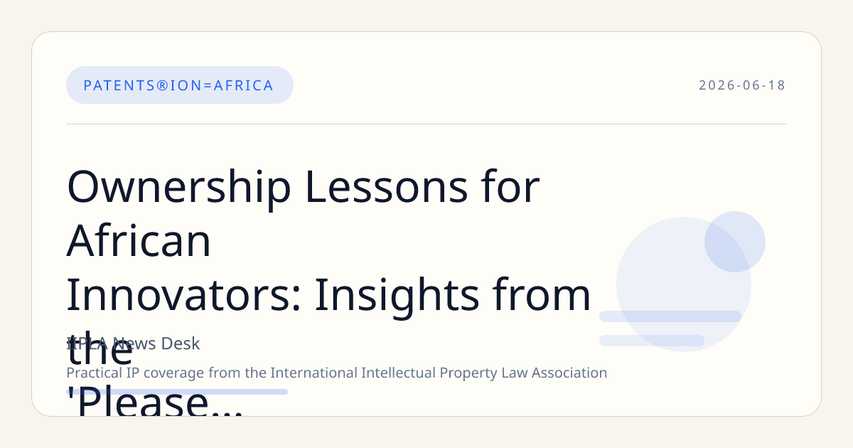 Ownership Lessons for African Innovators: Insights from the 'Please Call Me' Intellectual Property Dispute
