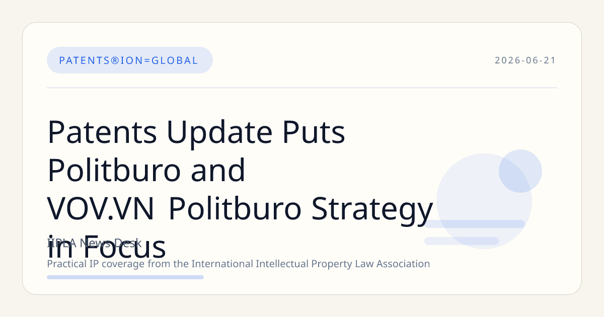 Patents Update Puts Politburo and VOV.VN Politburo Strategy in Focus