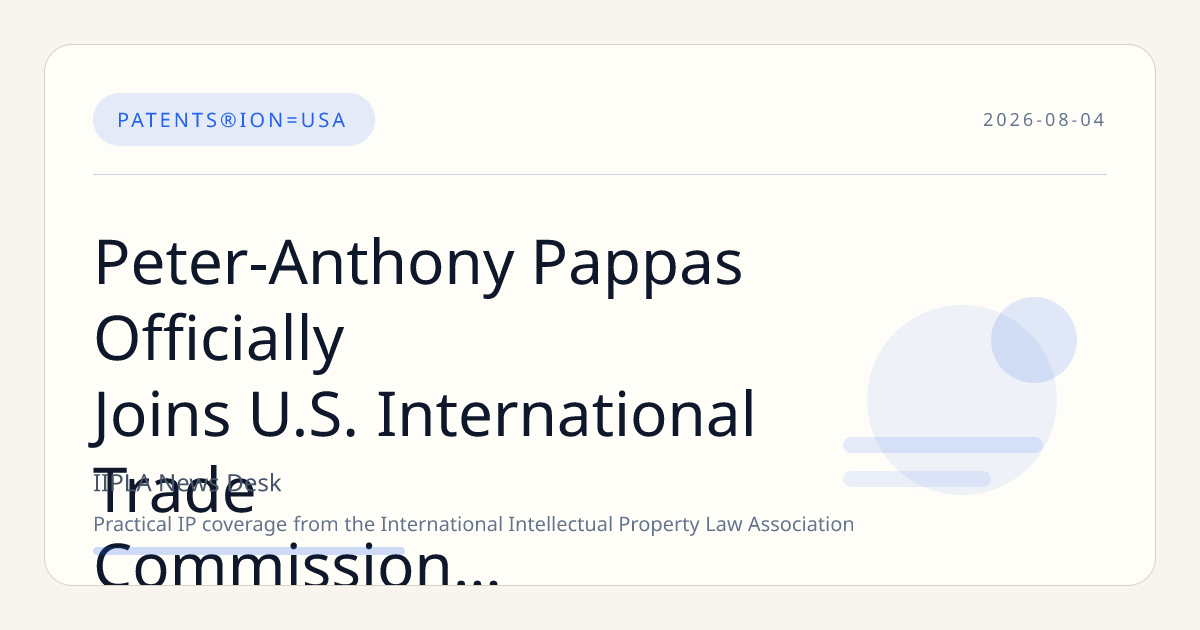 Peter-Anthony Pappas Officially Joins U.S. International Trade Commission as Commissioner
