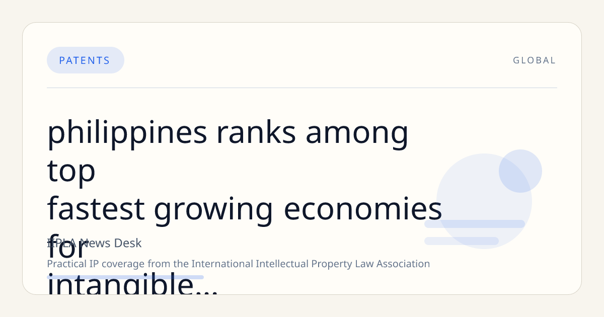 Philippines Ranks Among Top Fastest-Growing Economies for Intangible Asset Investments, WIPO Report Shows