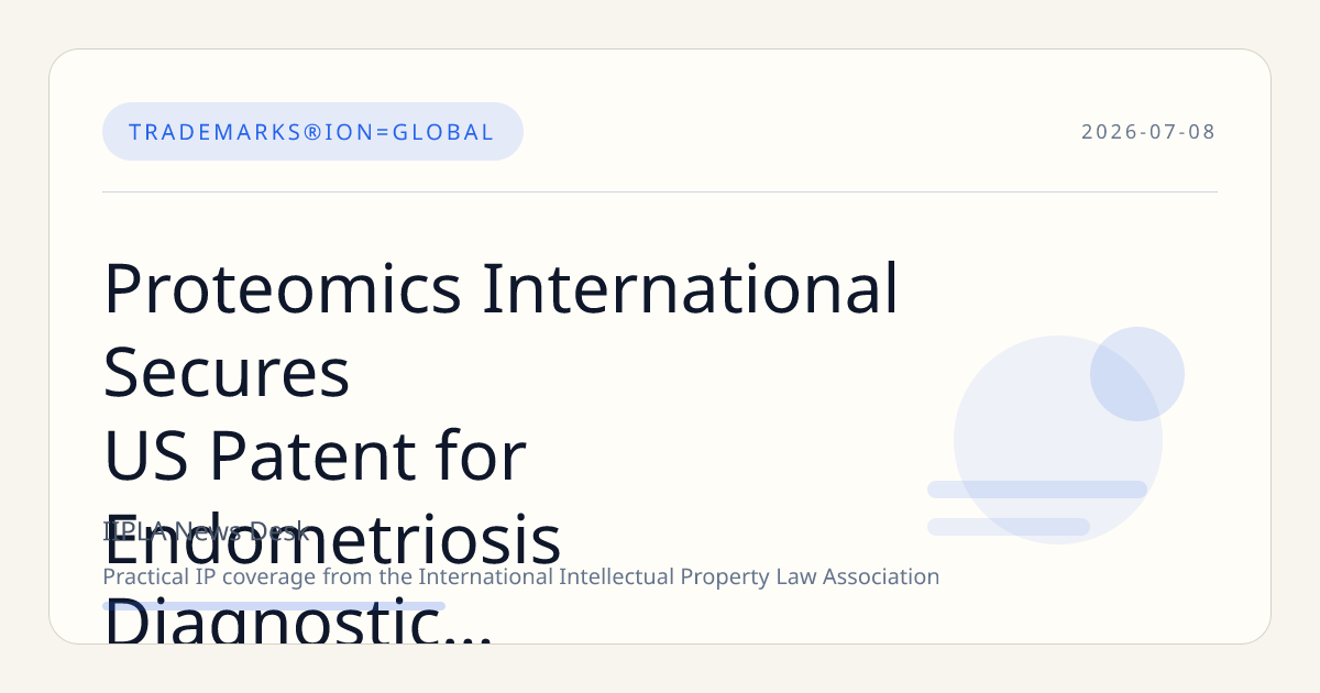 Proteomics International Secures US Patent for Endometriosis Diagnostic Test Valid Through 2041