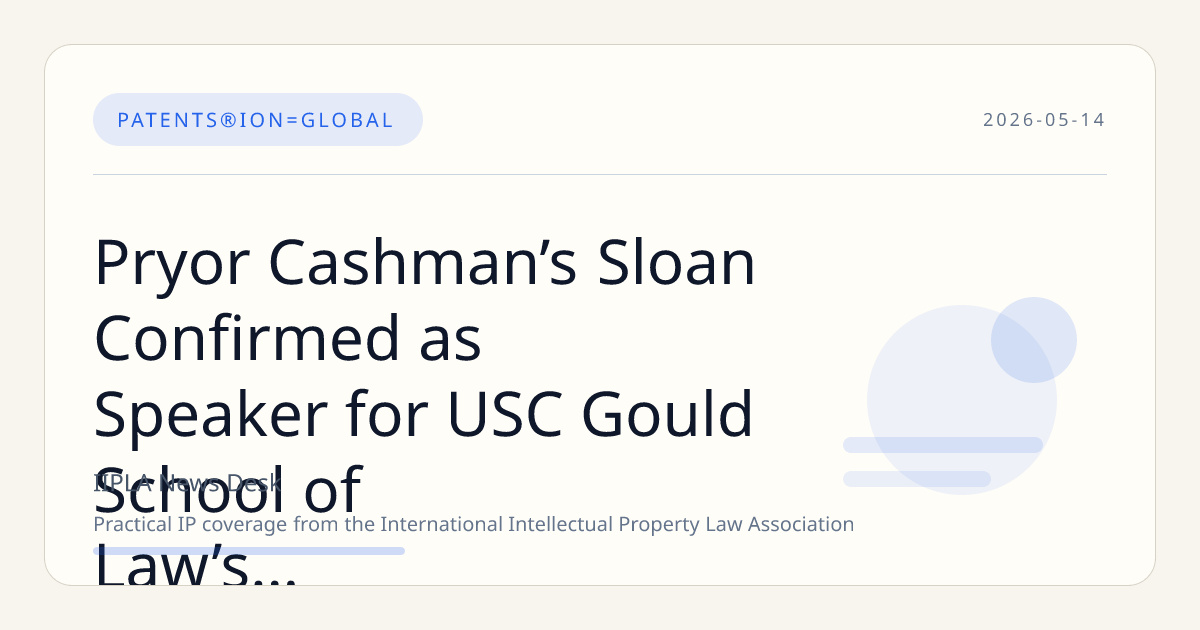 Pryor Cashman’s Sloan Confirmed as Speaker for USC Gould School of Law’s 2026 IP Institute