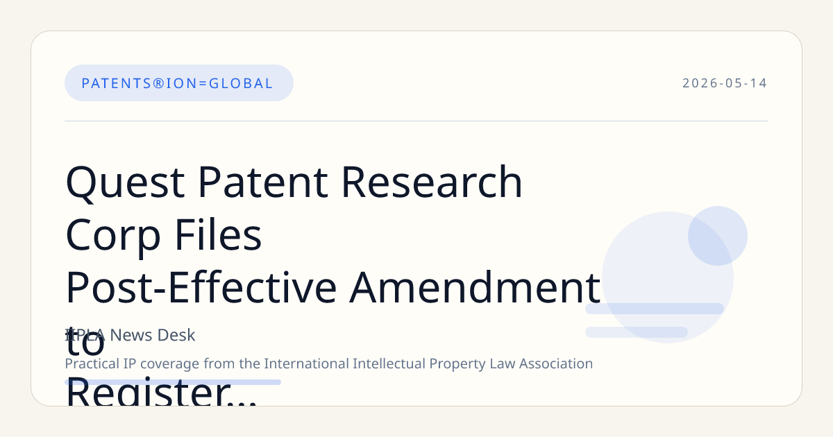 Quest Patent Research Corp Files Post-Effective Amendment to Register 1 Million Shares for Resale
