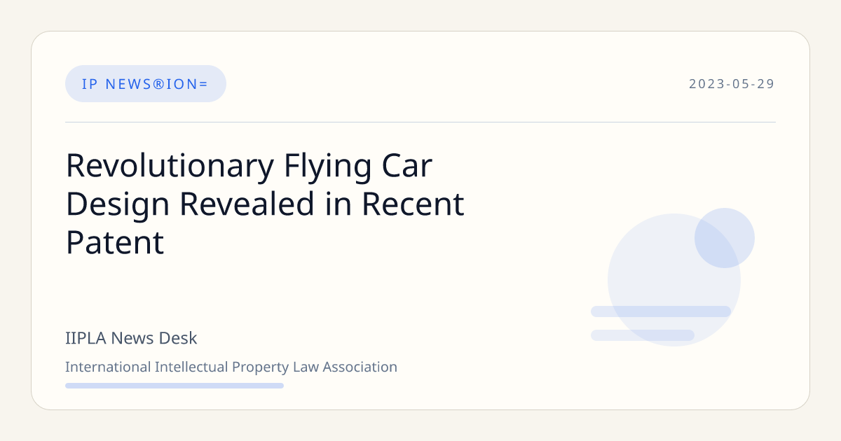 Revolutionary Flying Car Design Revealed in Recent | IIPLA | IIPLA