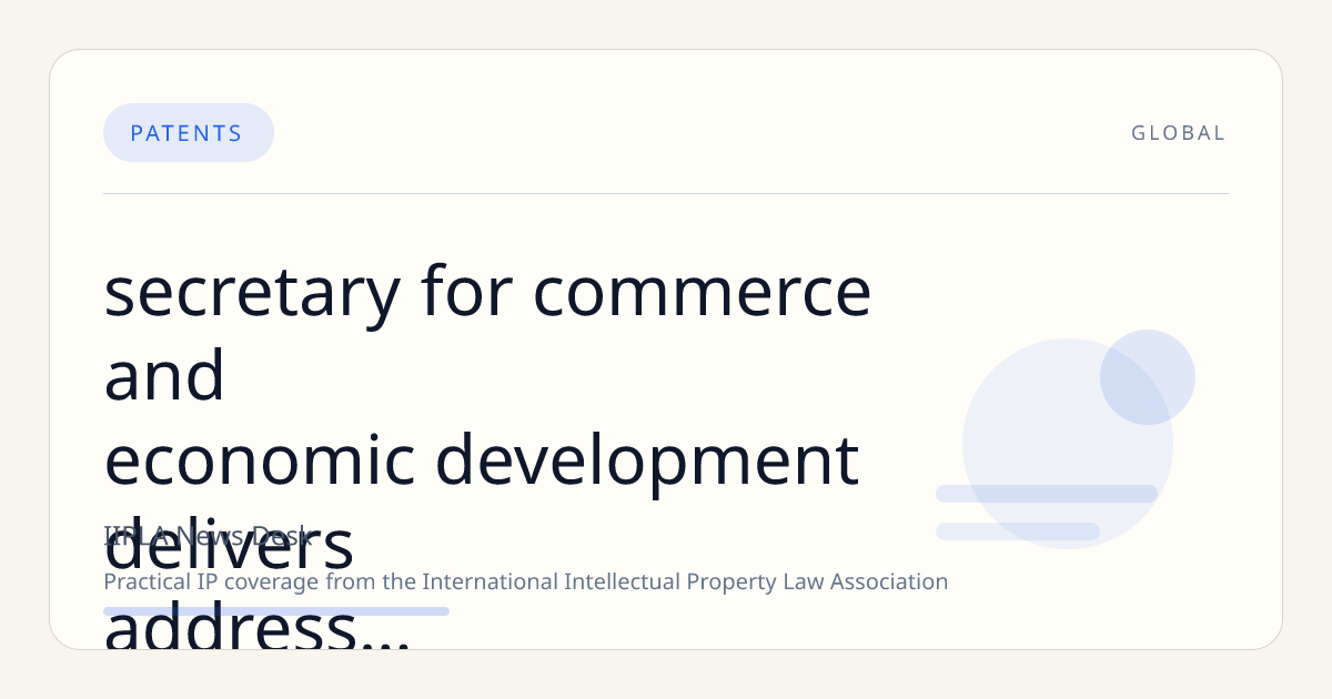 Secretary for Commerce and Economic Development Delivers Address at 15th Business of Intellectual Property Asia Forum