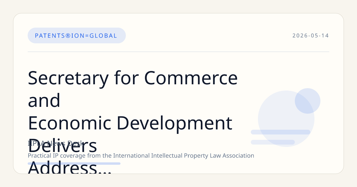 Secretary for Commerce and Economic Development Delivers Address at 15th Business of Intellectual Property Asia Forum