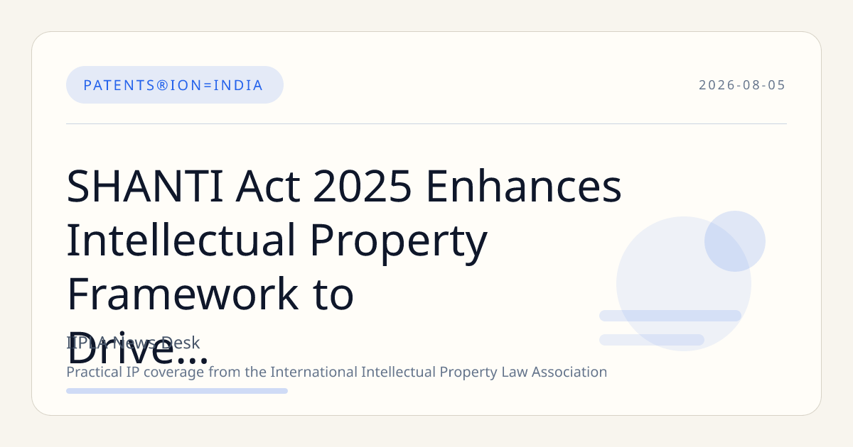 SHANTI Act 2025 Enhances Intellectual Property Framework to Drive Innovation in India’s Nuclear Energy Sector