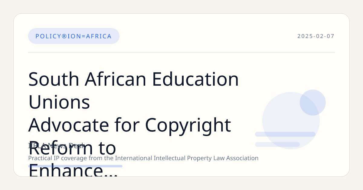 South African Education Unions Advocate for Copyright Reform to Enhance Access to Learning Materials
