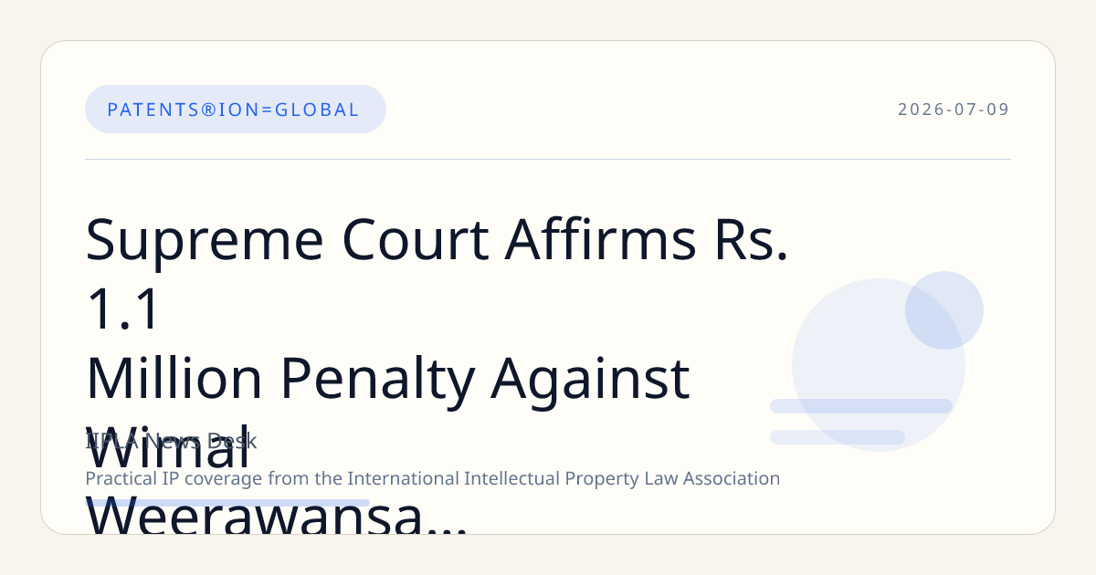 Supreme Court Affirms Rs. 1.1 Million Penalty Against Wimal Weerawansa for Intellectual Property Violation in Tilvin Silva Case