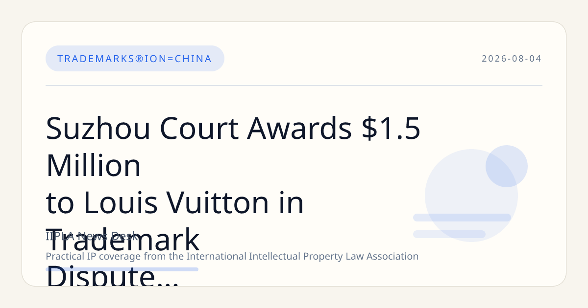 Suzhou Court Awards $1.5 Million to Louis Vuitton in Trademark Dispute with Chinese Tea Chain Molly Tea