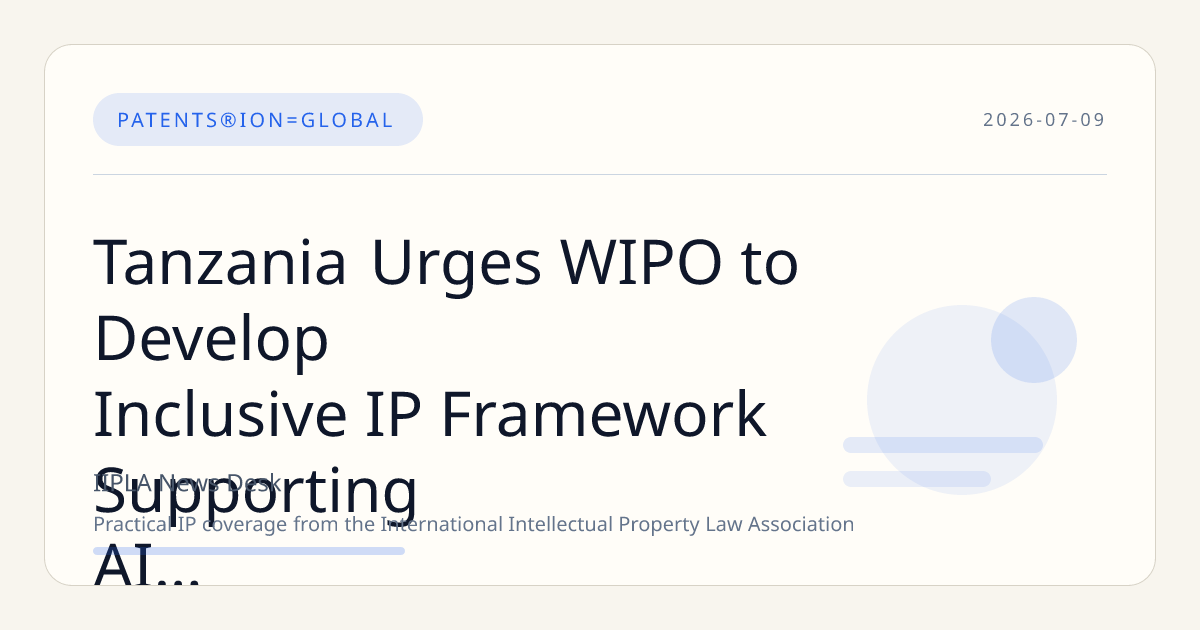 Tanzania Urges WIPO to Develop Inclusive IP Framework Supporting AI Benefits for Developing Nations