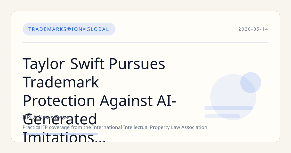 Taylor Swift Pursues Trademark Protection Against AI-Generated Imitations of Her Voice and Image