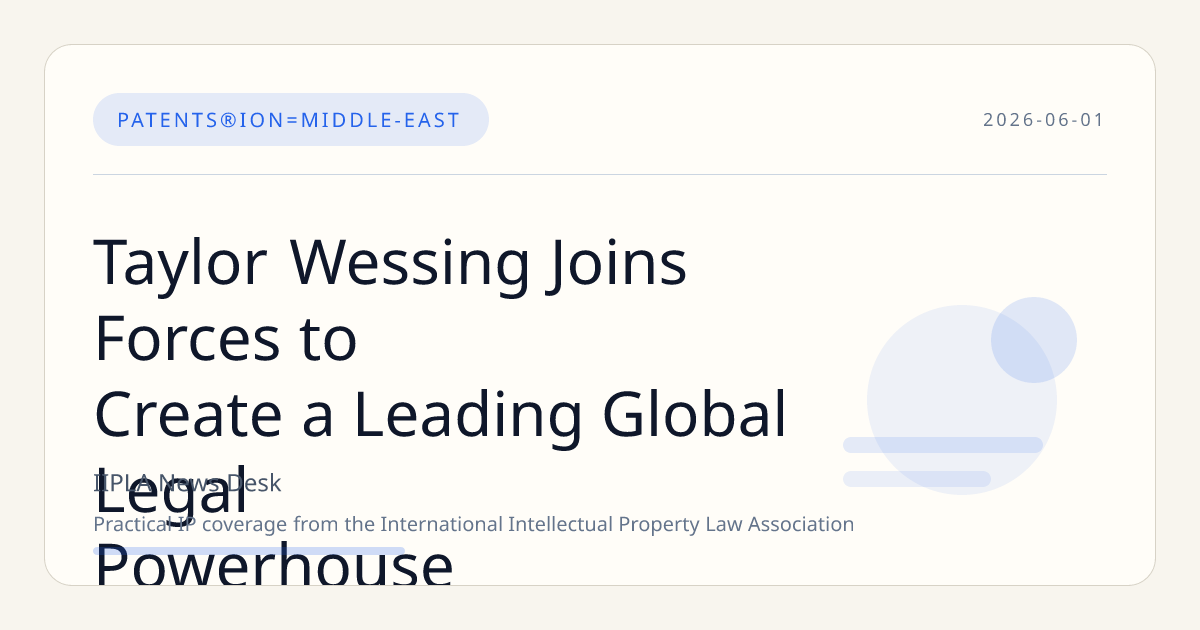 Taylor Wessing Joins Forces to Create a Leading Global Legal Powerhouse
