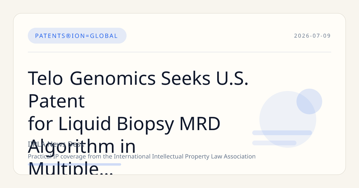 Telo Genomics Seeks U.S. Patent for Liquid Biopsy MRD Algorithm in Multiple Myeloma Management