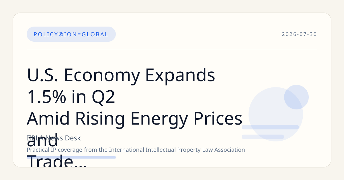 U.S. Economy Expands 1.5% in Q2 Amid Rising Energy Prices and Trade Deficits
