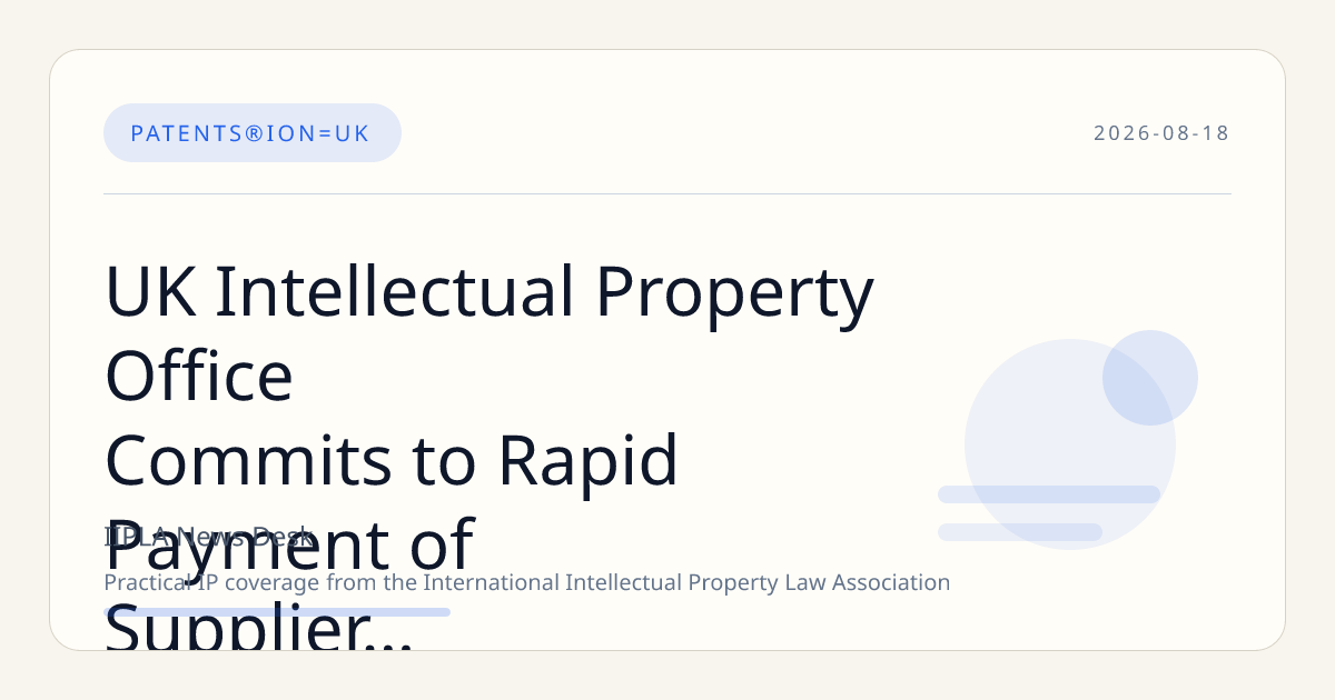 UK Intellectual Property Office Commits to Rapid Payment of Supplier Invoices