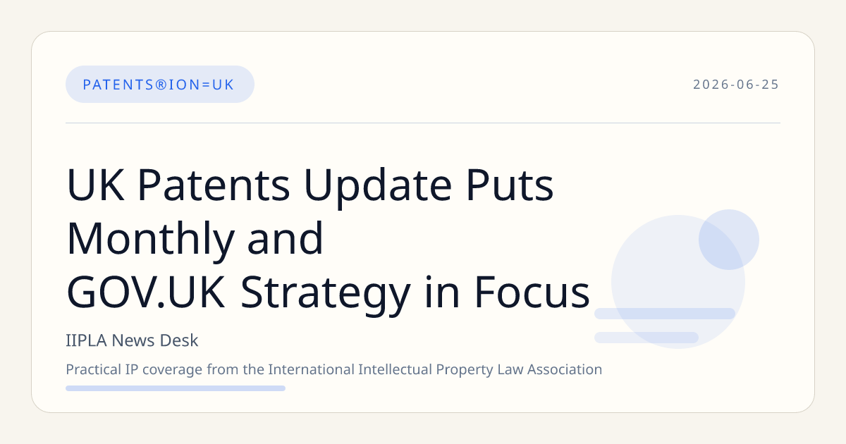 UK Patents Update Puts Monthly and GOV.UK Strategy in Focus