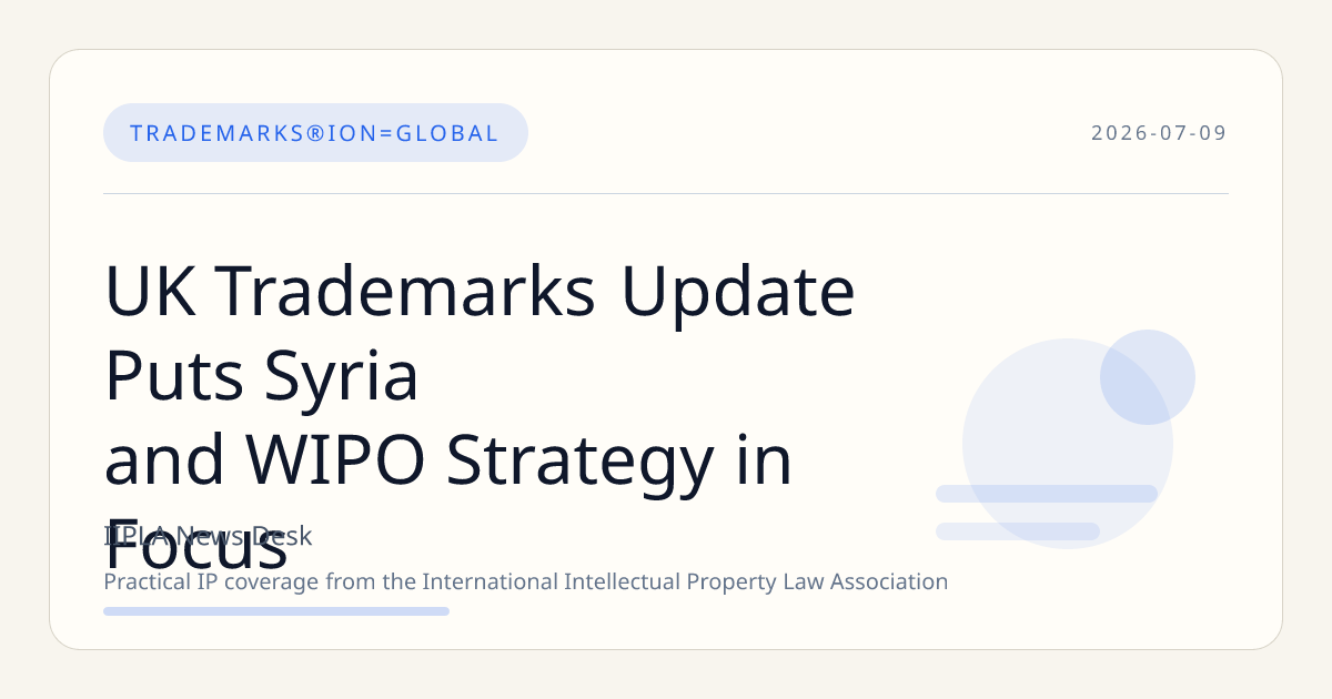 UK Trademarks Update Puts Syria and WIPO Strategy in Focus
