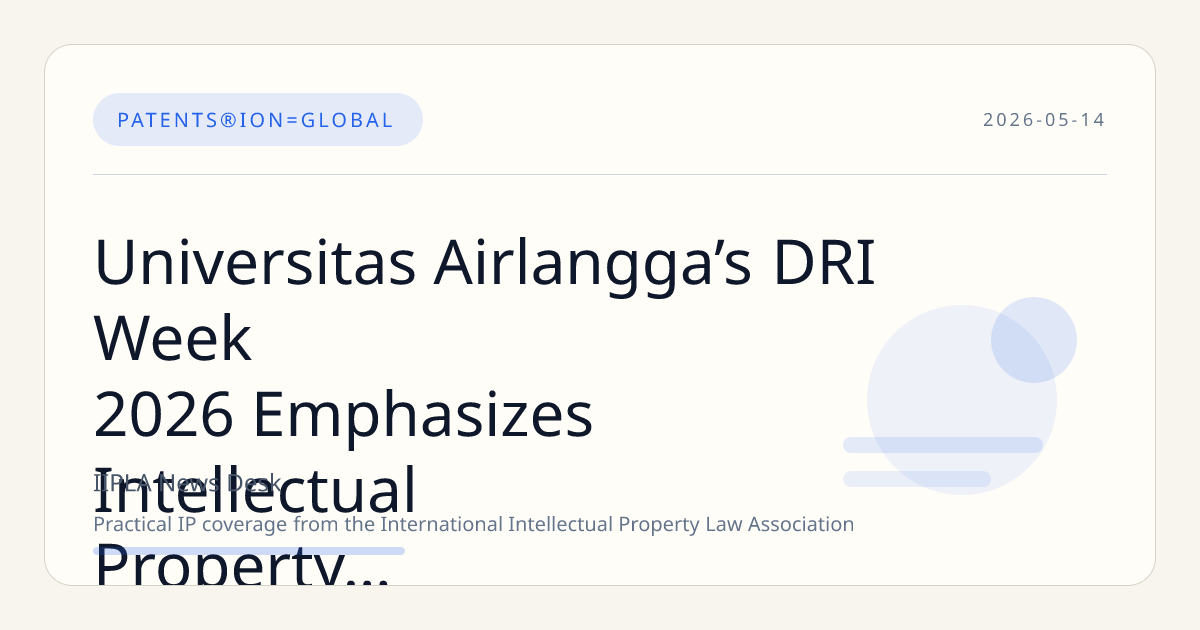 Universitas Airlangga’s DRI Week 2026 Emphasizes Intellectual Property Rights in Social Innovation