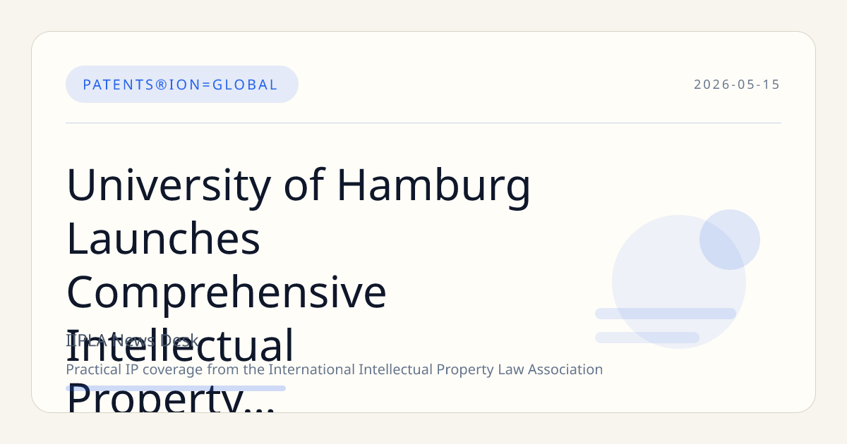 University of Hamburg Launches Comprehensive Intellectual Property Strategy and Guidelines to Enhance Innovation Impact