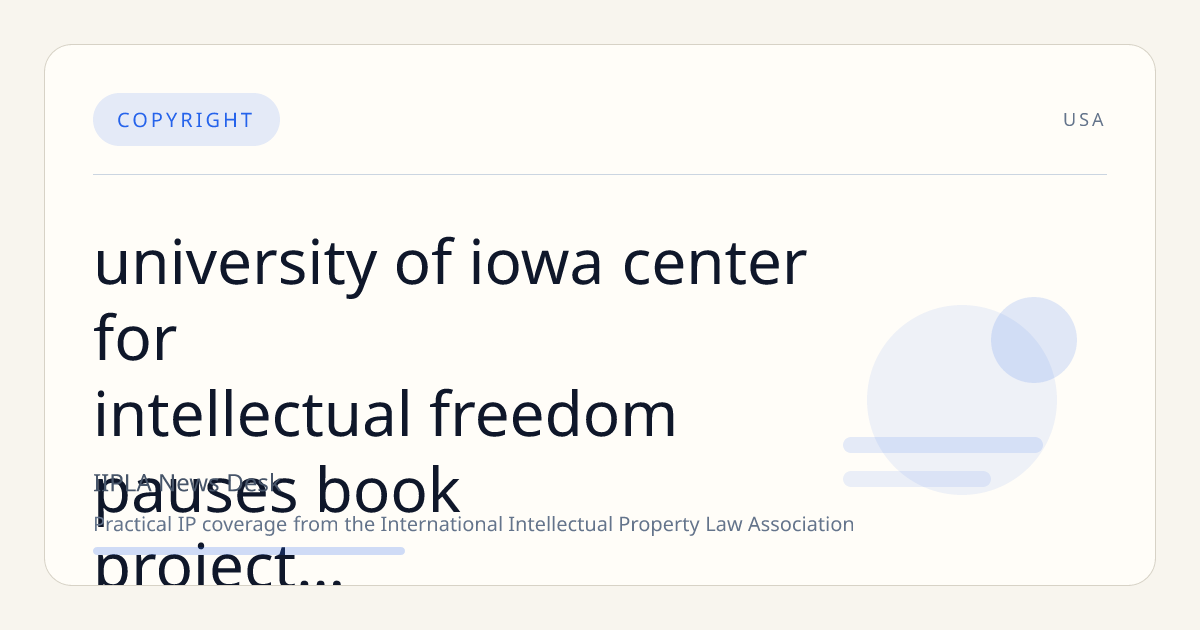 University of Iowa Center for Intellectual Freedom Pauses Book Project Amid Copyright Ownership Debate