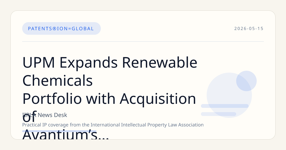 UPM Expands Renewable Chemicals Portfolio with Acquisition of Avantium’s Bio-Glycol IP