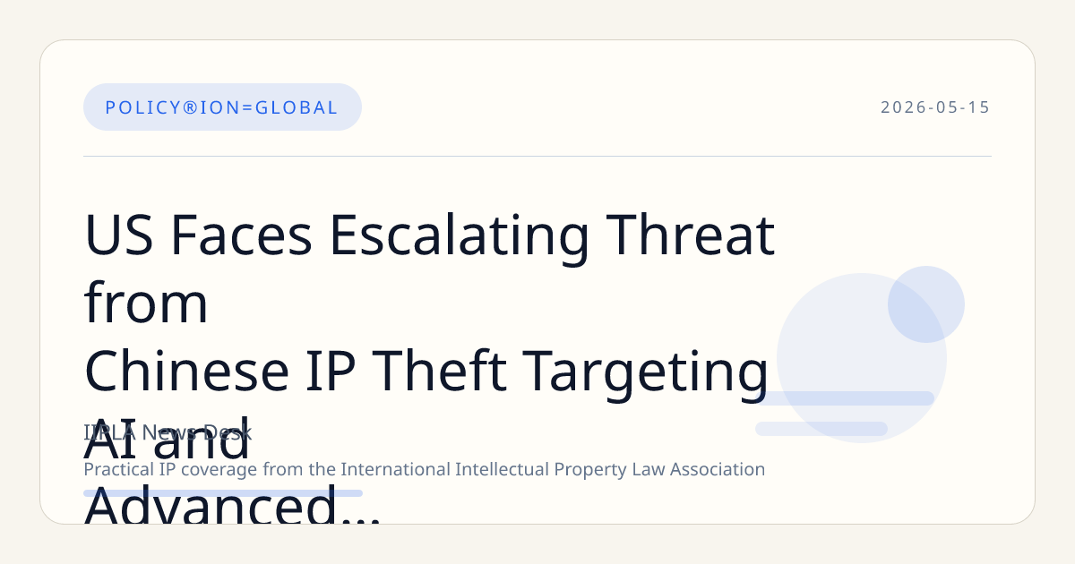US Faces Escalating Threat from Chinese IP Theft Targeting AI and Advanced Microchips