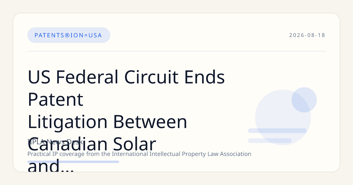 US Federal Circuit Ends Patent Litigation Between Canadian Solar and Maxeon