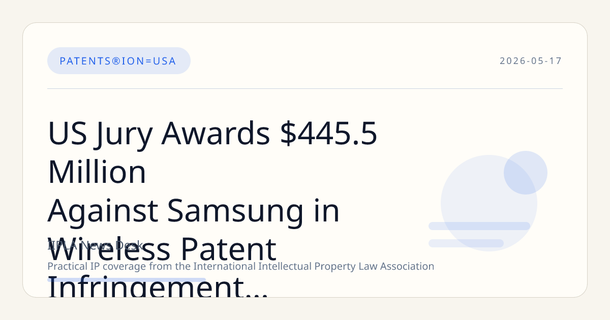 US Jury Awards $445.5 Million Against Samsung in Wireless Patent Infringement Case