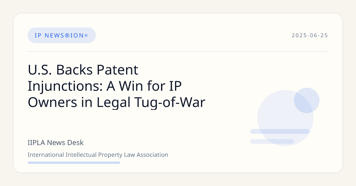 U.S. Backs Patent Injunctions: A Win for IP Owners in Legal Tug-of-War ...