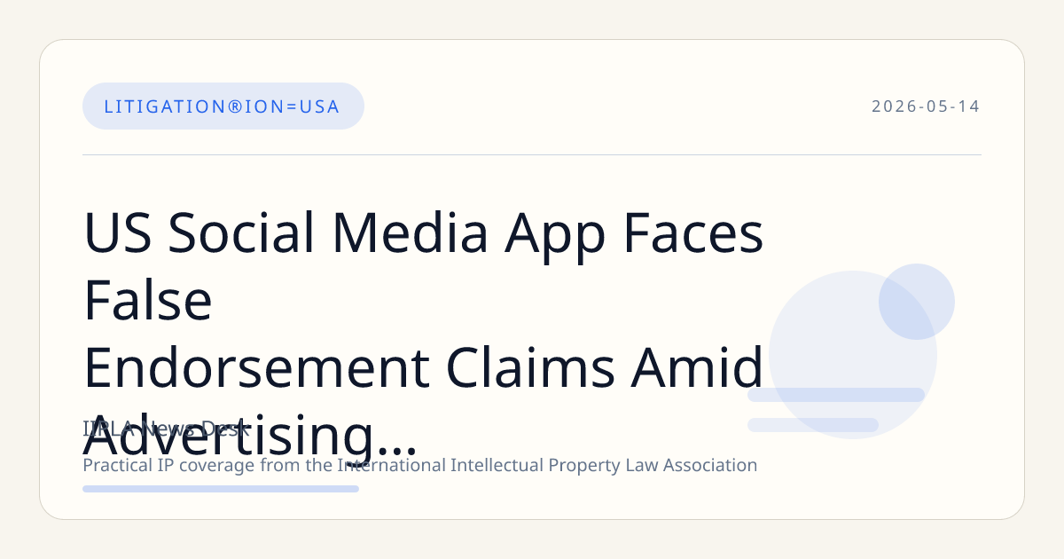 US Social Media App Faces False Endorsement Claims Amid Advertising Technology Dispute