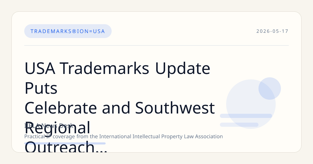 USA Trademarks Update Puts Celebrate and Southwest Regional Outreach Office Strategy in Foc…