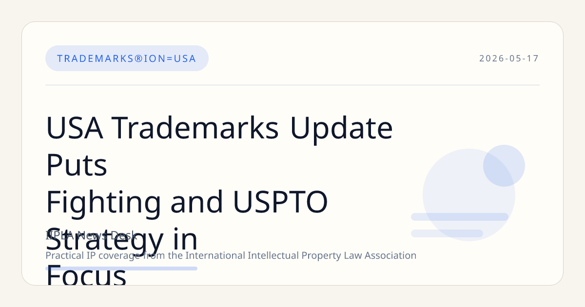 USA Trademarks Update Puts Fighting and USPTO Strategy in Focus