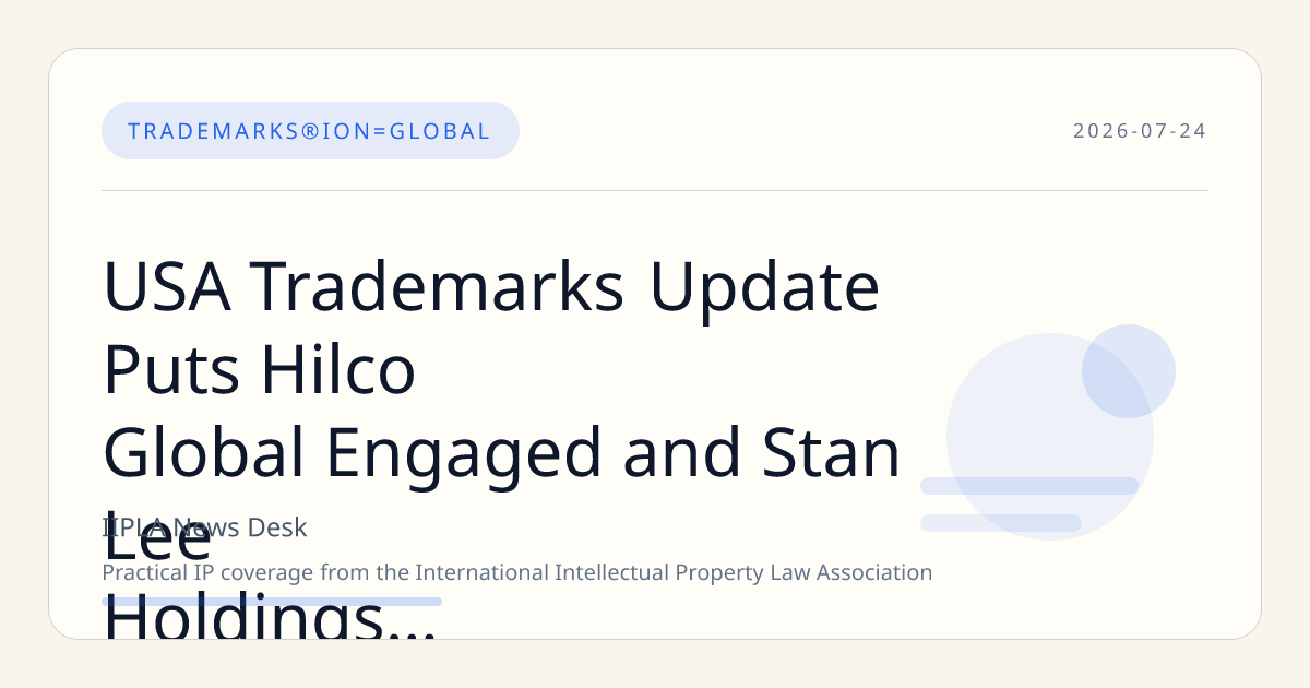 USA Trademarks Update Puts Hilco Global Engaged and Stan Lee Holdings Strategy in Focus
